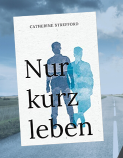 Nur kurz leben von Catherine Strefford