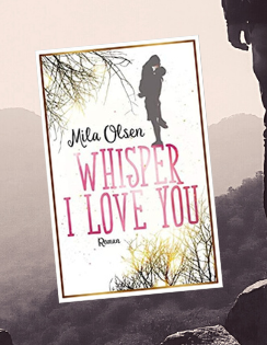 Whisper I love you von Mila Olsen